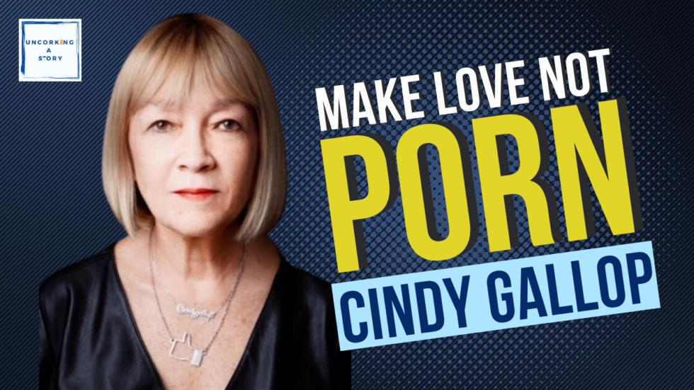 Make Love Not Porn With Cindy Gallop Uncorking A Story