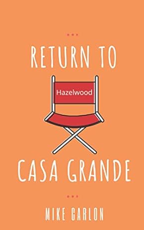 Return to Casa Grande