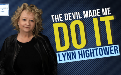 The Devil Made Me Do It, With Lynn Hightower