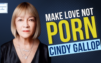 Make Love, Not Porn, with Cindy Gallop