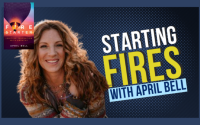 Starting Fires, with April Bell