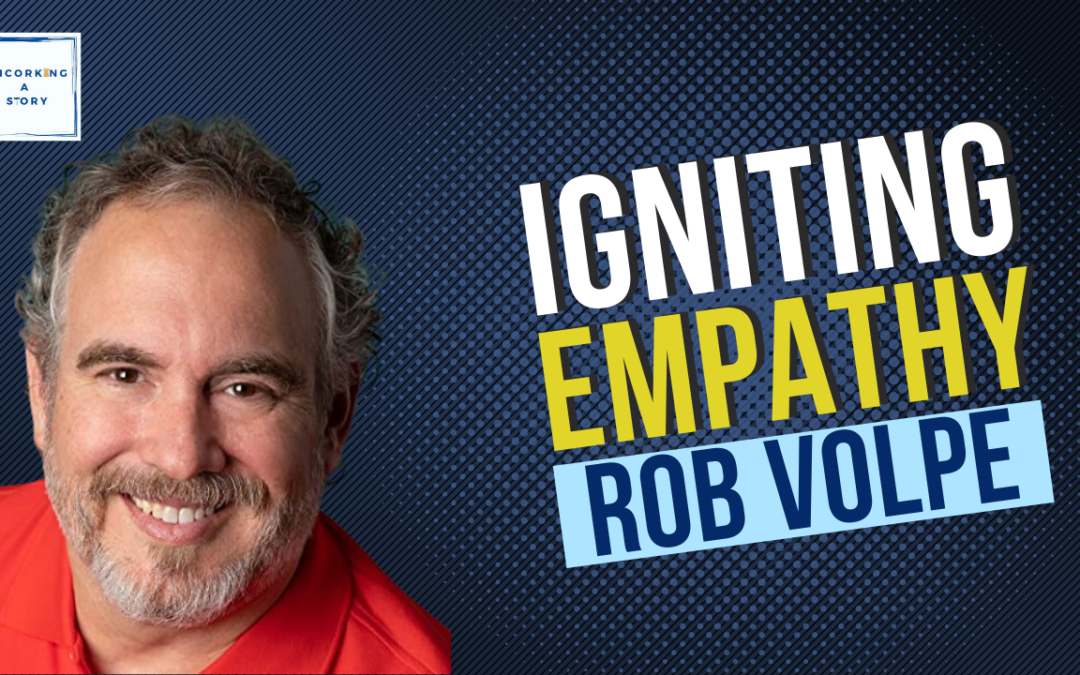 Igniting Empathy, with Rob Volpe