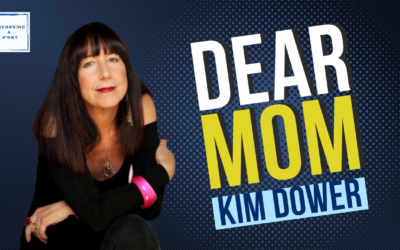 Dear Mom, with Kim Dower