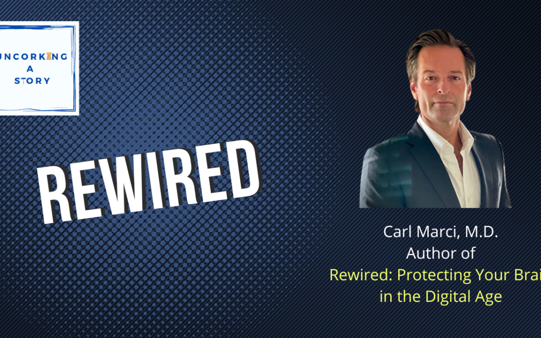 Rewired, with Carl Marci, M.D.