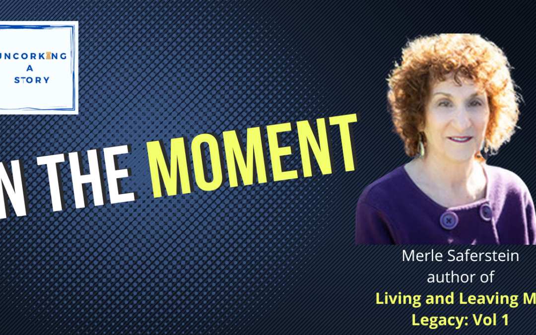 In the Moment, with Merle Saferstein