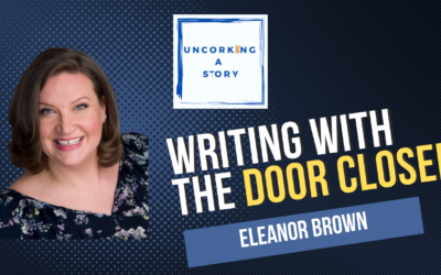 Writing with the Door Closed, with Eleanor Brown