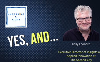 Yes, And…with Kelly Leonard of The Second City