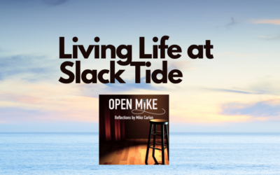 Living Life at Slack Tide