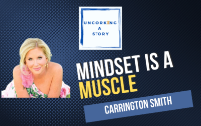 Mindset is a Muscle, with Carrington Smith
