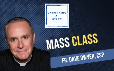 Mass Class, with Fr. Dave Dwyer, CSP