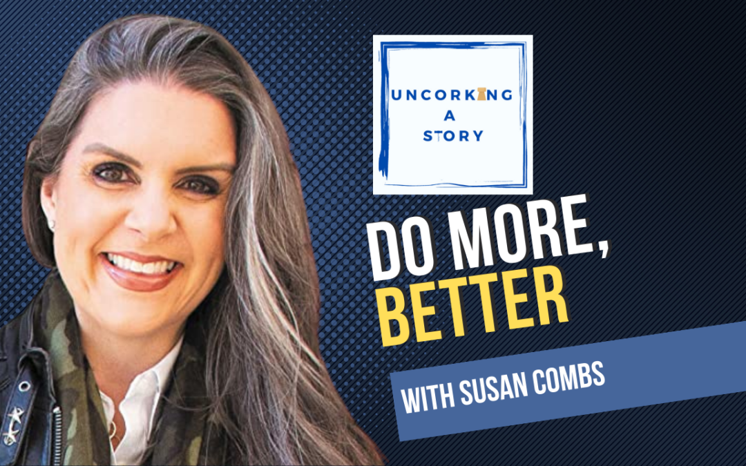 Do More, Better, with Susan Combs