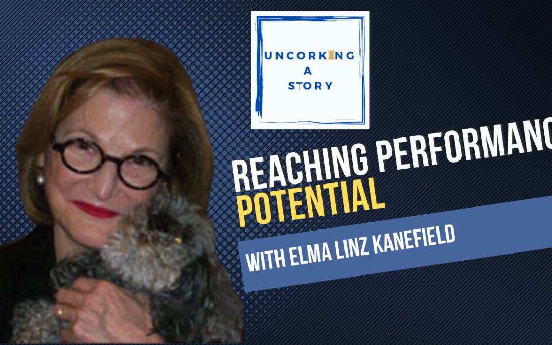 Reaching Performance Potential, with Elma Linz Kanefield