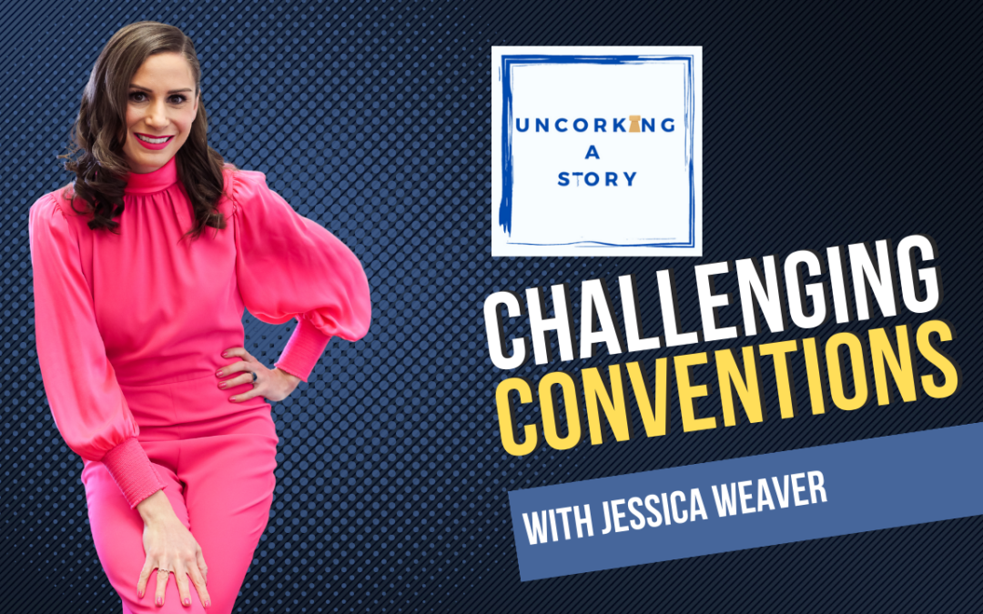 Challenging Conventions, with Jessica Weaver