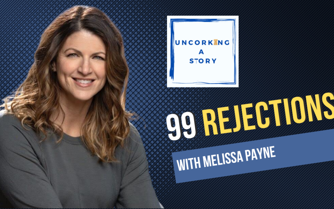 99 Rejections, with Melissa Payne
