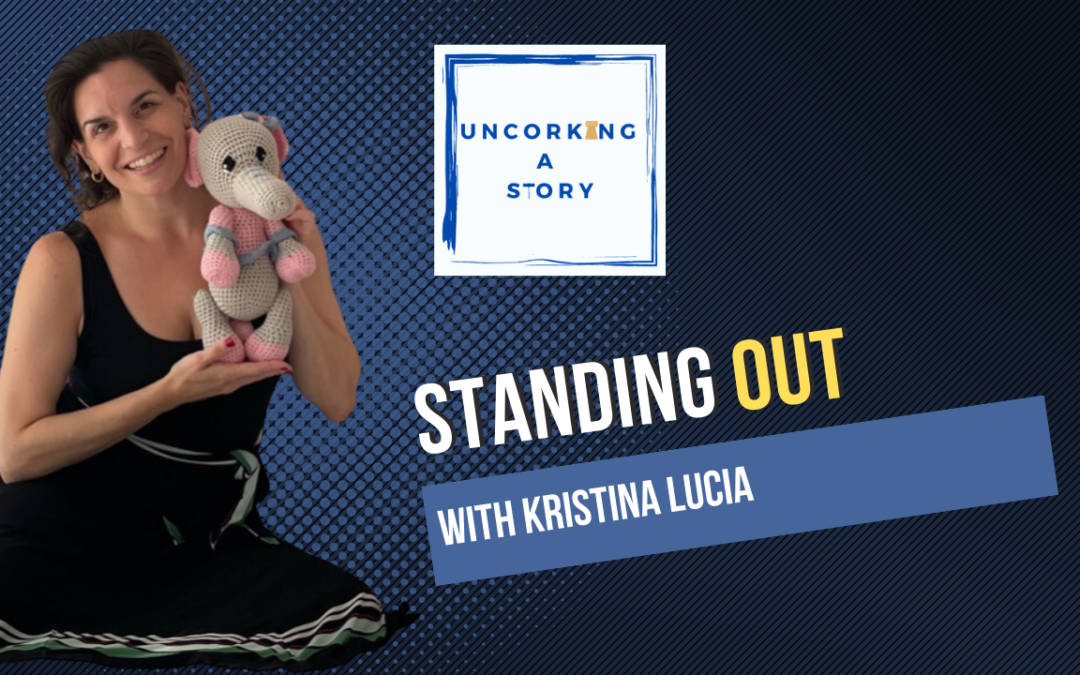 Standing Out, with Kristina Lucia
