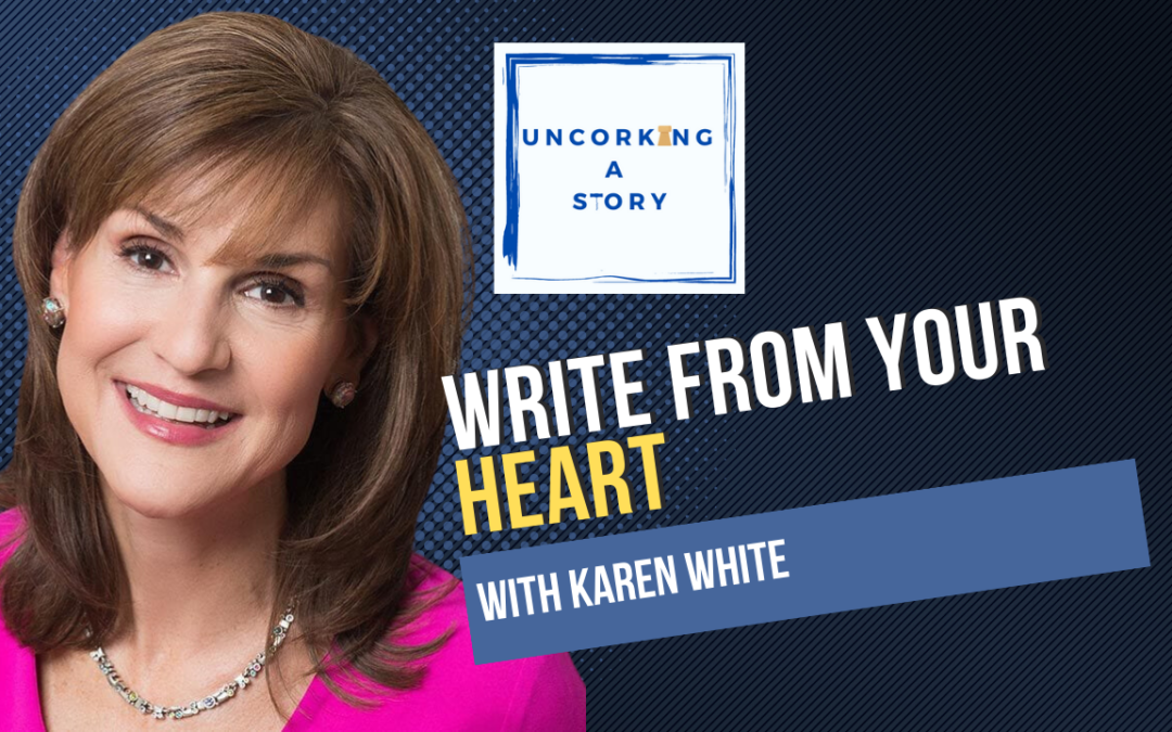 Write from your Heart, with Karen White