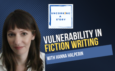 Vulnerability In Fiction Writing: Advice From Hannah Halperin