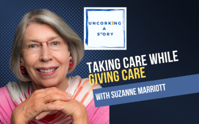 Taking Care while Giving Care, with Suzanne Marriott