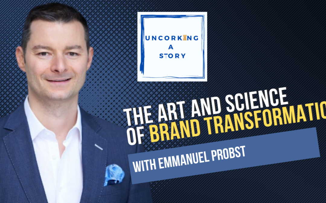 The Art and Science of Brand Transformation, with Emmanuel Probst