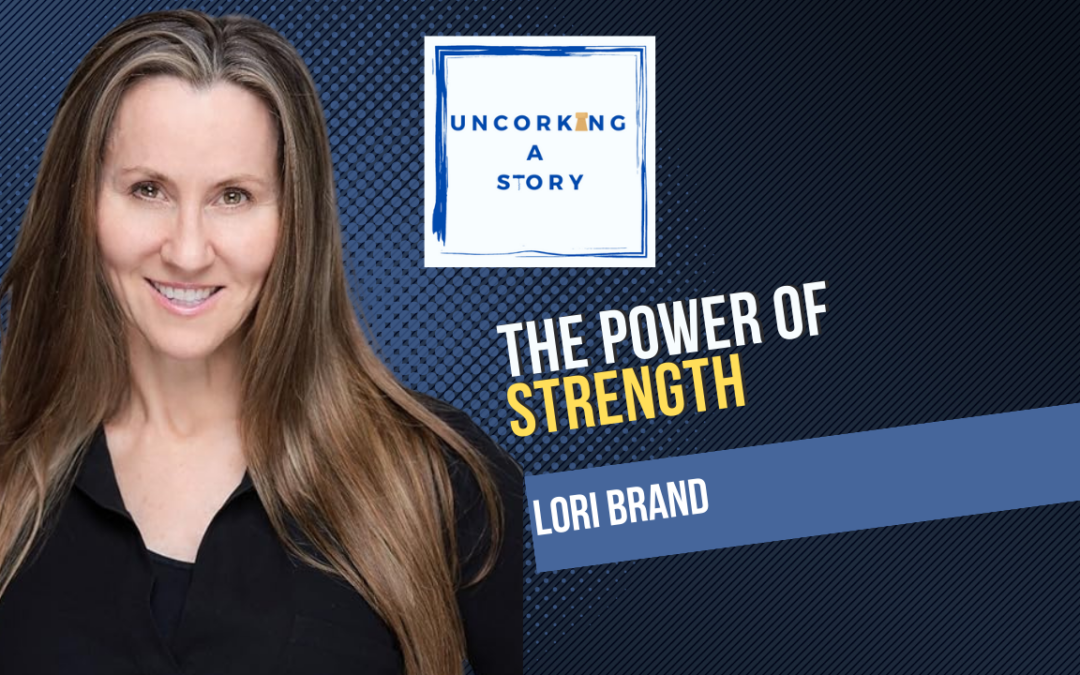 The Power of Strength, with Lori Brand