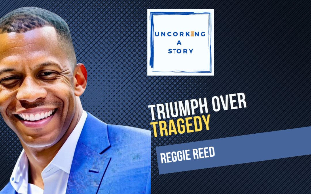 Triumph over Tragedy, with Reggie Reed