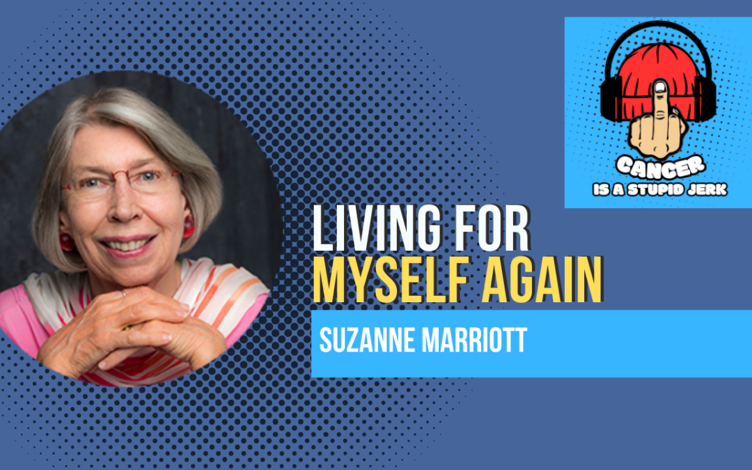 Living for Myself Again, with Suzanne Marriott