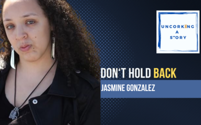 Don’t Hold Back, with Jasmine Gonzalez