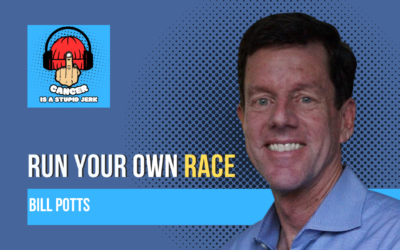 Run Your Own Race with Bill Potts: Transforming Pain into Purpose in the Fight Against Cancer