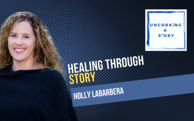 Healing through Story, with Holly LaBarbera