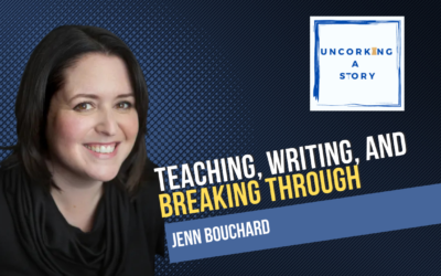 Teaching, Writing, and Breaking Through: Jenn Bouchard’s Delicious Path to Publishing