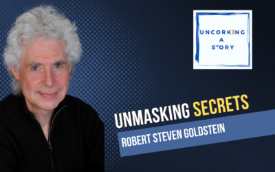 Unmasking Secrets: Robert Steven Goldstein on Fiction, Power, and Identity