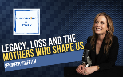 Life’s Too Short: Jennifer Griffith on Legacy, Loss, and the Mothers Who Shape Us