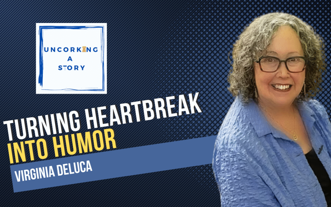 Turning Heartbreak into Humor with Virginia DeLuca