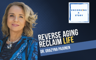 Reverse Aging, Reclaim Life, with Dr. Grazyna Pajunen