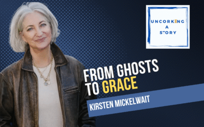 From Ghosts to Grace: How Kirsten Mickelwait Found Healing Through Storytelling